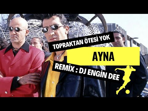 Ayna - Topraktan Ötesi Yok ( Slow Mix : Dj Engin Dee )
