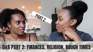 Couples Q&A Part 2 : Rough Times, Religion/Spirituality, Financial Freedom & Vegan Food,