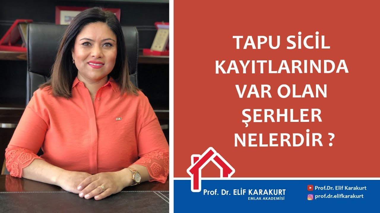 Tapudaki Şerhler: Aile Konutu Şerhi, Satış Vaadi Şerhi, Aile Yurdu Şerhi, Kamulaştırma Şerhi, İpotek