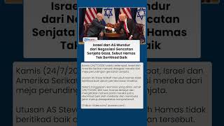 Israel dan AS Cabut dari Meja Perundingan Gencatan Senjata Gaza, Tuding Hamas Beritikad Buruk