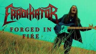 Forged In Fire - Eradikator