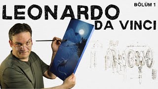 Leonardo da Vinci - Merakın ve Hataların Dâhisi Bölüm: 1/2