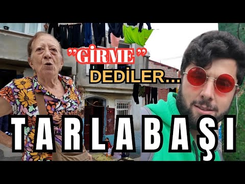 İstanbul’un ÇOK ‘’TEHLİKELİ’’ Mahallesi Diyorlar!!..TARLABAŞI🇹🇷