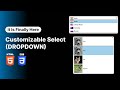Game Changing Custom Select Element In HTML CSS Customizable Dropdown Using HTML CSS