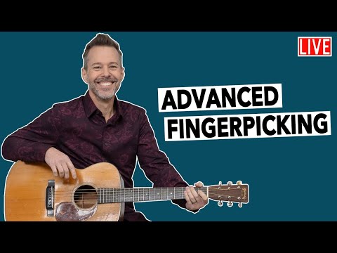 Fingerpicking Guitar Lessons: Advanced Fingerpicking - LIVE+Q&A!