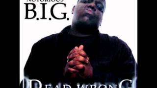 Notorious BIG- Dead Wrong (Diary of a Madman)