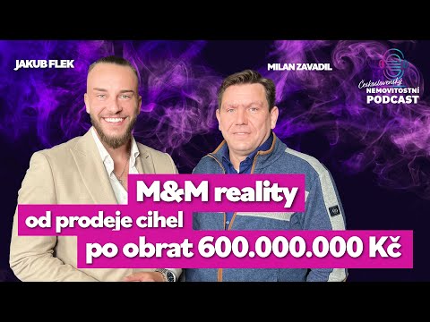 , title : '#25 Milan Zavadil - příběh M&M reality - cesta k jedné z největších realitních kanceláří v ČR'