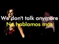 We Don't Talk Anymore - Charlie Puth feat. Selena Gomez (Lyrics English/Spanish)