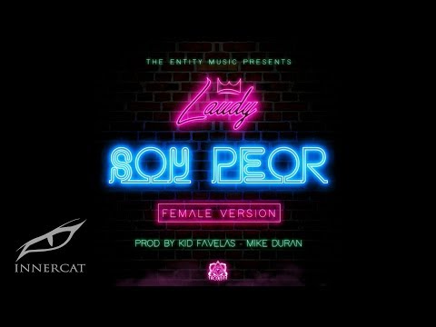 LAUDY - SOY PEOR (Female Version) [VIDEO OFICIAL]
