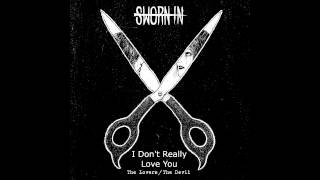 Sworn In: I Don't Really Love You