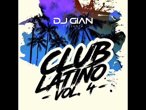 Club Latino Mix Vol 04 - DJ GIAN