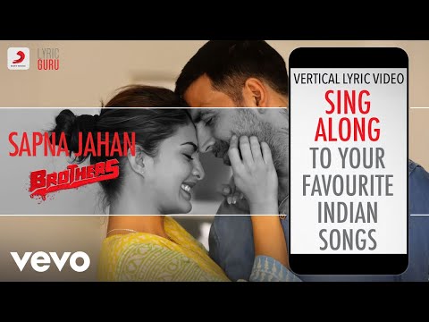 Sapna Jahan - Brothers|Official Bollywood Lyrics|Sonu|Neeti Mohan