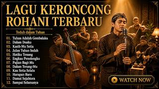 Download lagu Lagu Keroncong Rohani Terbaru 🙏 Teduh Dalam Tuhan | Saat Teduh & Doa Menenangkan mp3 Download lagu Lagu Keroncong Rohani Terbaru 🙏 Teduh Dalam Tuhan | Saat Teduh & Doa Menenangkan mp3