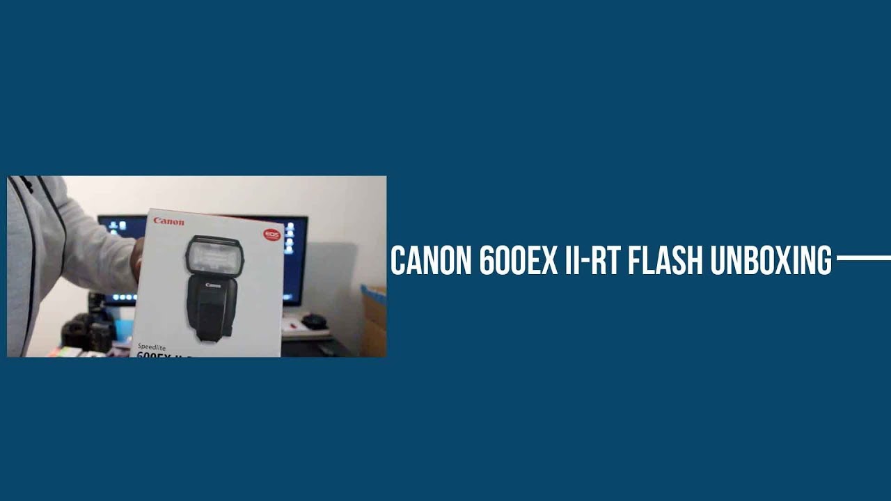 Canon 600EX ii-RT Speedlite Unboxing + Review 2017