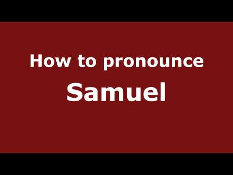How to Pronounce Samuel - PronounceNames.com