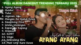 Download lagu AYANG AYANG - ARYA GALIH ft SASYA ARKHISNA FULL ALBUM TERBARU 2025 mp3 Download lagu AYANG AYANG - ARYA GALIH ft SASYA ARKHISNA FULL ALBUM TERBARU 2025 mp3