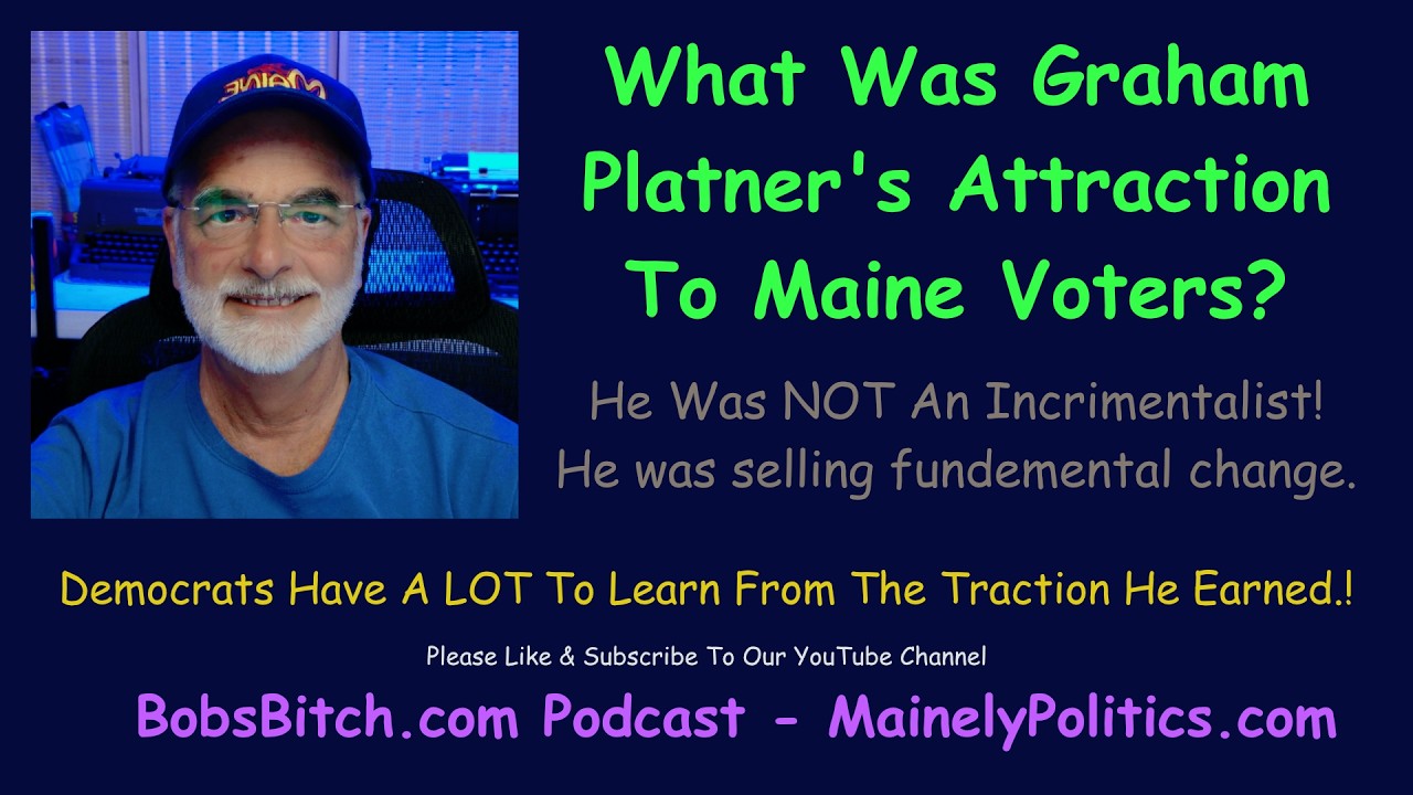 What Was Graham Platner’s Attraction For Voters In Maine? We offer clues.