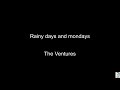 Rainy days and mondays (The Ventures) BT