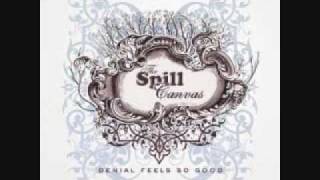 To Live Without It - The Spill Canvas (With Lyrics)