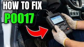 How To Fix P0017 Code - How To Repair Crankshaft Camshaft Correlation Bank 1