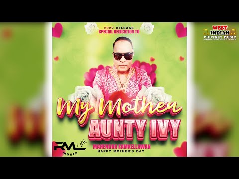 Mahendra Ramkellawan - Aunty Ivy (2022 Chutney Soca)