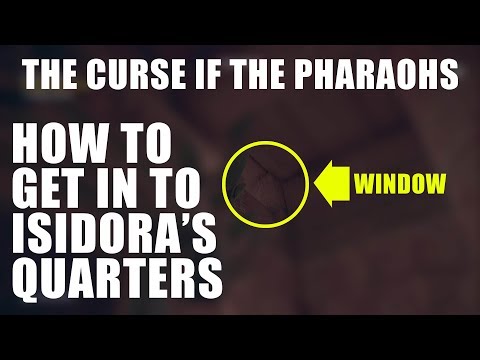How to get in to Isidora's Quarters (The Curse of the ...