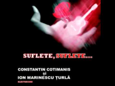 Ion Marinescu Turla si Constantin Cotimanis - Iubirile