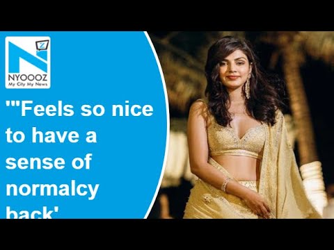 Rhea Chakraborty is happy to get back to normalcy in a latest post