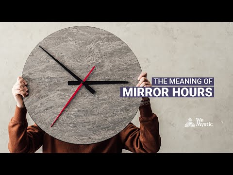 Mirror hours: what are they trying to tell you?