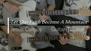 Let Our Faith Become A Mountain // Jesus Culture // Guitar Tutorial (Lead &amp; Rhythm)