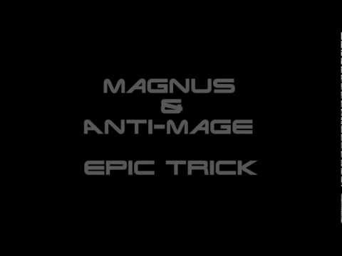 Dota 2 - Magnus-[Dru1d] & Anti-Mage-[LinkedB]- Trick [HD]