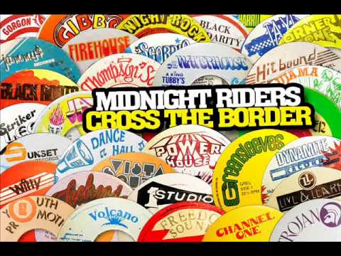 Midnight Riders - Cross the Border (HQ)