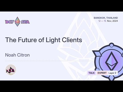 The Future of Light Clients preview