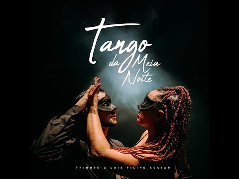 TANGO DA MEIA NOITE - Sandra d'Oria - Letra e Música . Luis Filipe Aguiar e Nuno Rodrigues