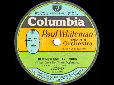 1930 HITS ARCHIVE: Old New England Moon - Paul Whiteman (Jack Fulton, vocal)