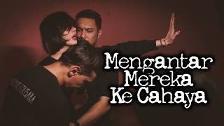 Download lagu Mengantar Mereka ke Cahaya [ Penelusuran 2026 ] mp3