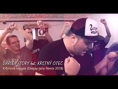 Darien_Tory feat. Krstný Otec - Krčmové Reggae (Deejay-jany Remix) ( 2018 )