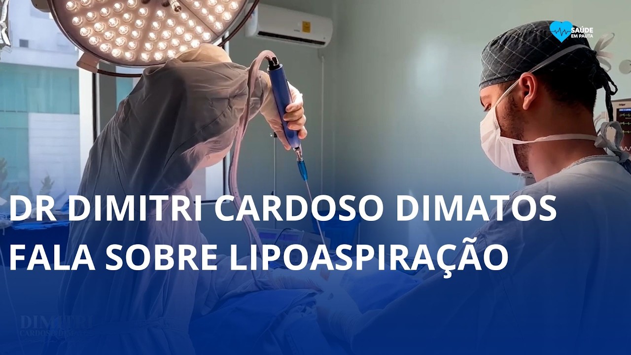 Dr Dimitri Cardoso Dimatos fala sobre lipoaspiração