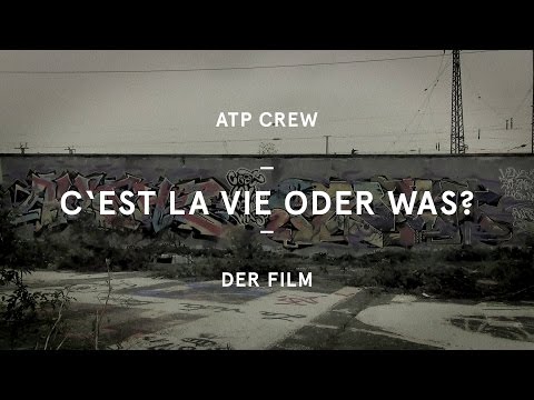 ATP Crew — C'est la vie oder was? (Der Film)