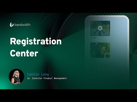 RCS and Bandwidth's Registration Centre developments