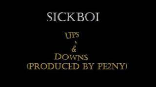 Sickboi - Ups &amp; Downs (Produced by PE2NY)
