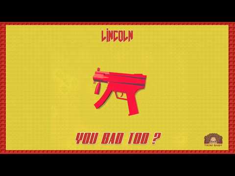 Lincoln - You Bad Too ? (Mès Riddim) "2019 Soca" [Prod. by TB]