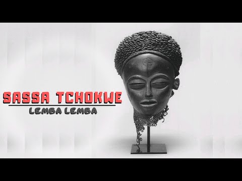 SASSA TCHOKWE - Lemba Lemba (XADEDE)