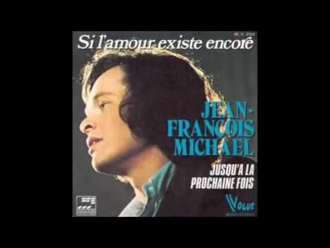 Si L'amour Existe Encore  1974 Jean- François Michael