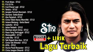 Download lagu LAGU-LAGU TERBAIK ST12 X SETIA BAND mp3