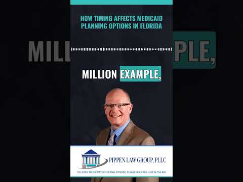 How Timing Affects Medicaid Planning Options in Florida