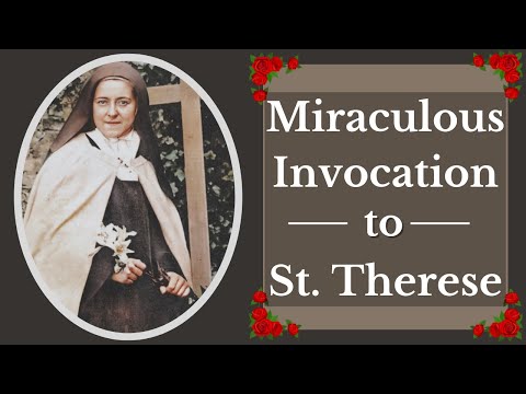 Miraculous Invocation Prayer  |  St Therese of Lisieux