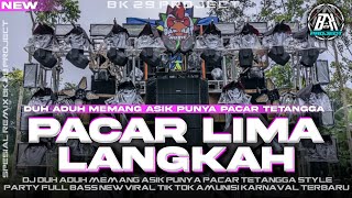 Download lagu DJ DUH ADUH MEMANG ASIK - PACAR 5 LANGKAH |STYLE PARTY FULL BASS|COCOK BUAT KARNAVAL|BK 29 PROJECT mp3