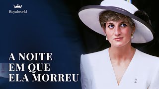 Diana - A Noite Em Que Ela Morreu | Documentário Investigativo