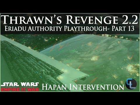 Hapan Intervention  - Eriadu Authority Ep 14 - Thrawn's Revenge 2.2 Preview (EaW Mod)